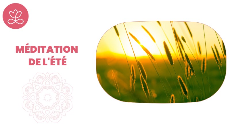 Jour 1. Méditation de l'été avec Maryse Lehoux (18 min)
